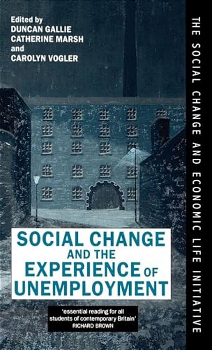 Social Change And The Experience Of Unemployment-..