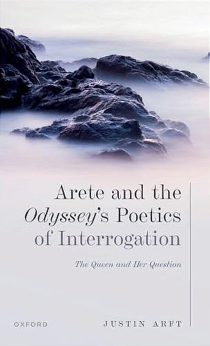 Arete And The Odyssey's Poetics Of Interrogation: The Queen And Her Question-..
