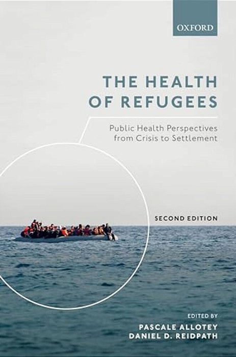 Health Of Refugees: Public Health Perspectives From Crisis To Settlement-..