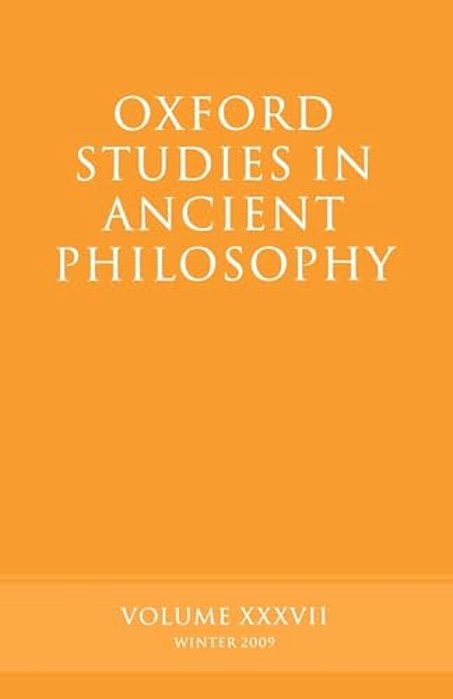 Oxford Studies In Ancient Philosophy: Volume 37-..