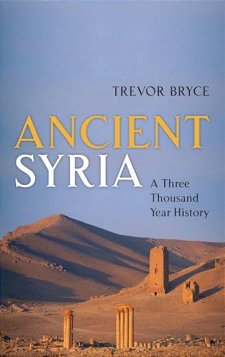Ancient Syria: A Three Thousand Year History-..
