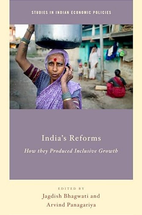 India's Reforms: How They Produced Inclusive Growth-..