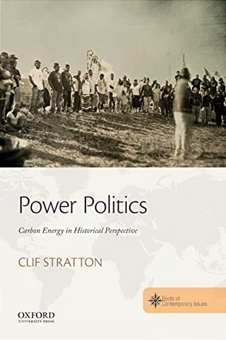 Power Politics: Carbon Energy In Historical Perspective-..