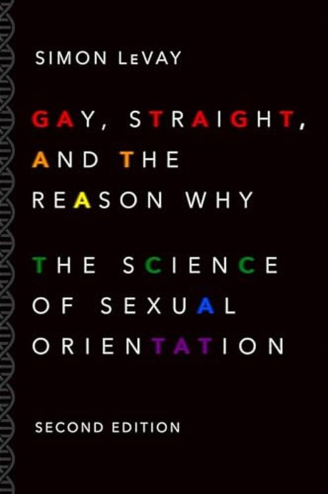 Gay, Straight, And The Reason Why: The Science Of Sexual Orientation (Revised)-..