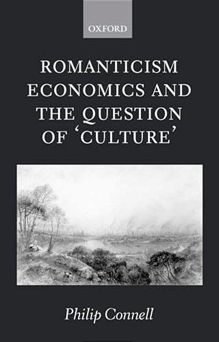 Romanticism, Economics And The Question Of 'Culture'-..