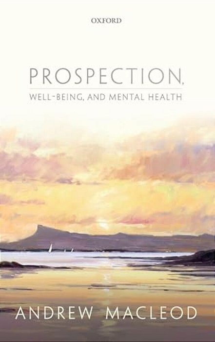 Prospection, Well-Being, And Mental Health-..