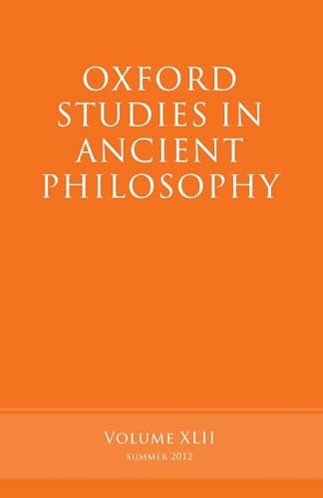 Oxford Studies In Ancient Philosophy: Volume 42-..