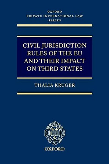 Civil Jurisdiction Rules Of The Eu And Their Impact On Third States-..