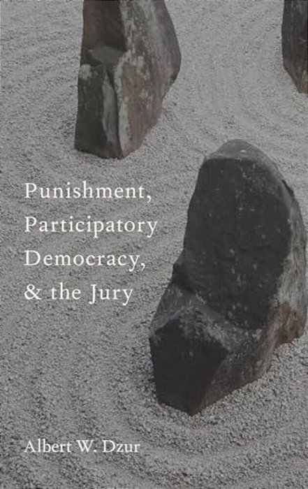 Punishment, Participatory Democracy, And The Jury-..