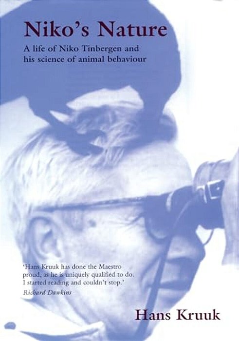 Niko's Nature: The Life Of Niko Tinbergen And His Science Of Animal Behaviour-..