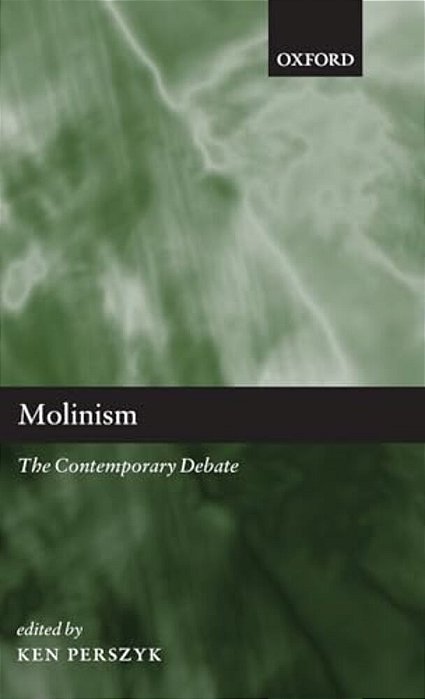 Molinism: The Contemporary Debate-..