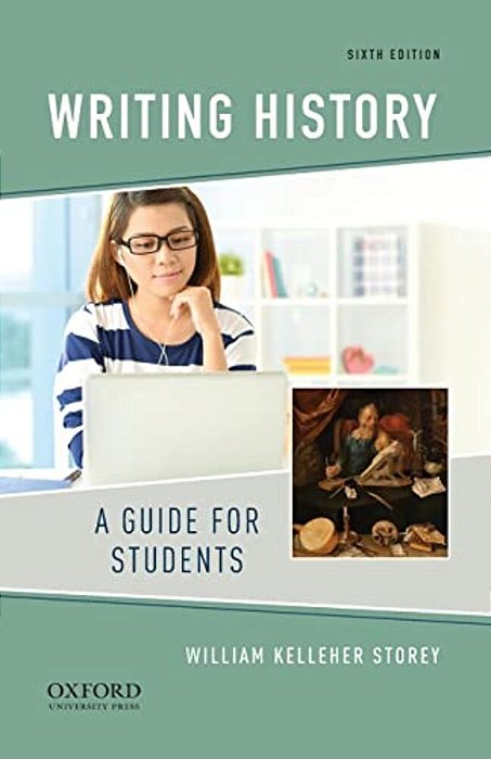 Writing History: A Guide For Students-..