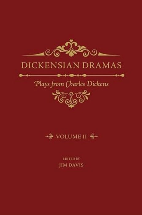 Dickensian Dramas, Volume 2: Plays From Charles Dickens-..