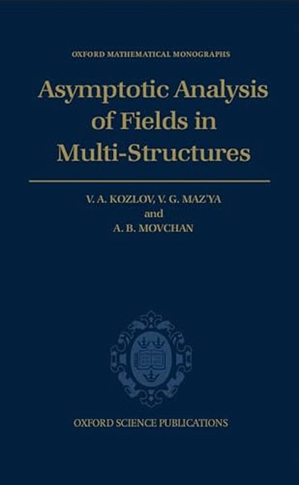 Asymptotic Analysis Of Fields In Multi-Structures-..