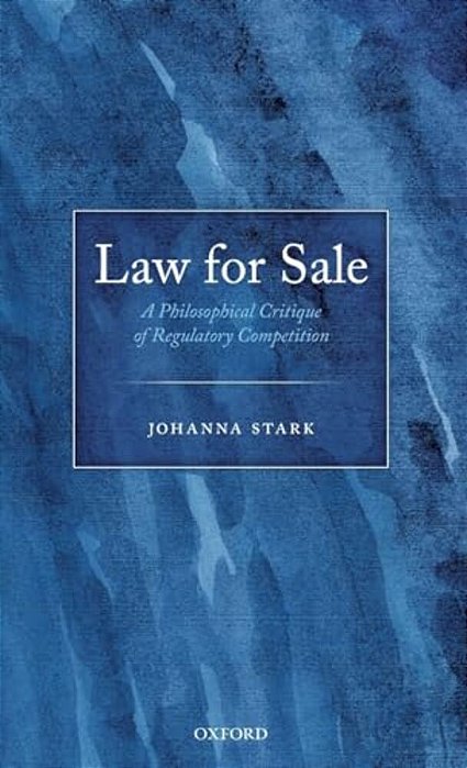 Law For Sale: A Philosophical Critique Of Regulatory Competition-..