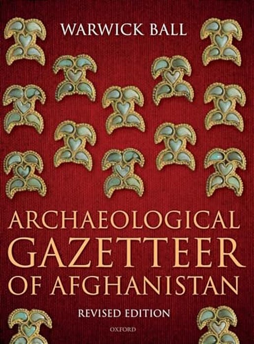 Archaeological Gazetteer Of Afghanistan: Revised Edition-..