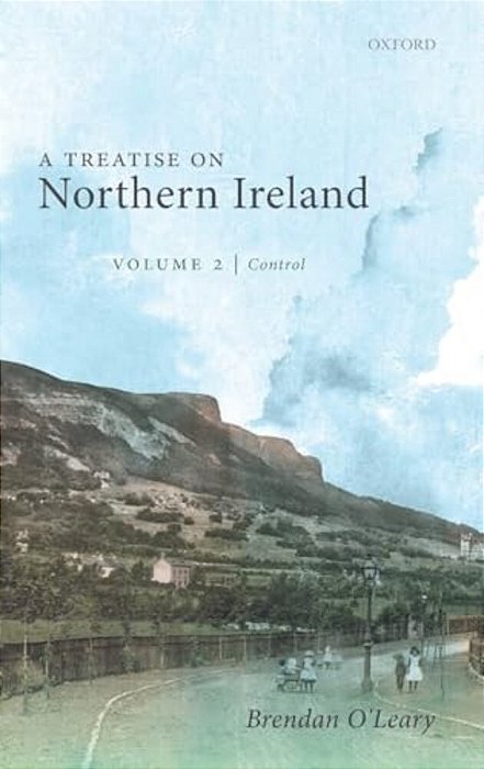 Treatise On Northern Ireland, Volume II: Control-..