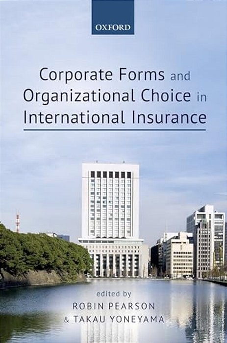 Corporate Forms And Organizational Choice In International Insurance-..