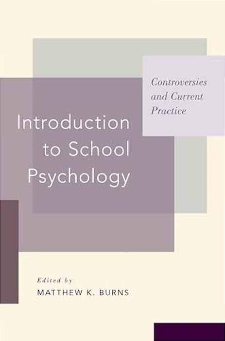 Introduction To School Psychology: Controversies And Current Practice-..