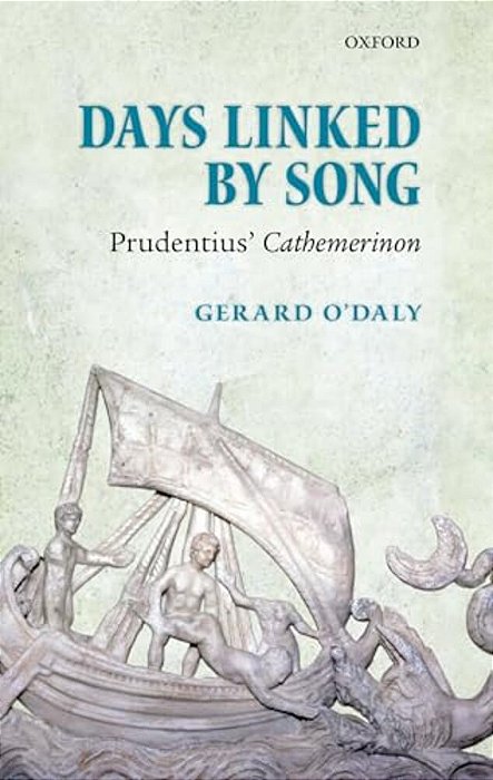 Days Linked By Song: Prudentius' Cathemerinon-..