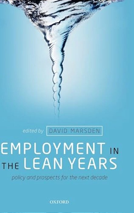 Employment In The Lean Years: Policy And Prospects For The Next Decade-..