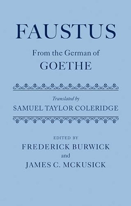 Faustus: From The German Of Goethe Translated By Samuel Taylor Coleridge-..