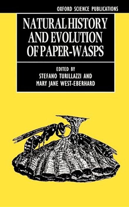 Natural History And Evolution Of Paper-Wasps-..