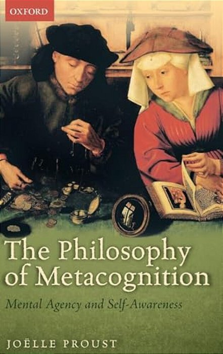 Philosophy Of Metacognition: Mental Agency And Self-Awareness-..