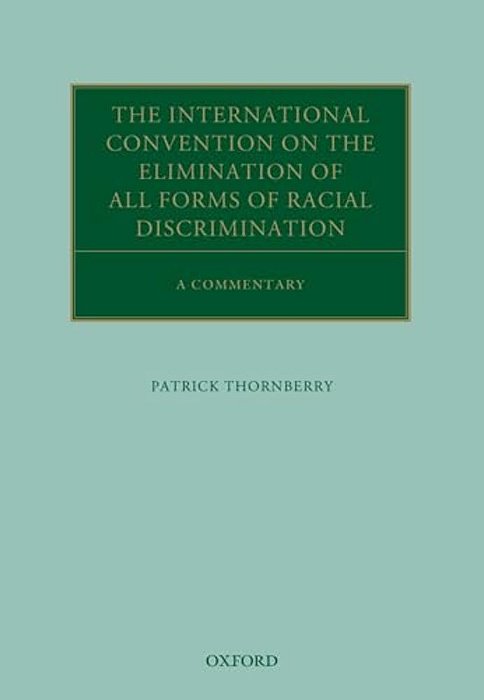 International Convention On The Elimination Of All Forms Of Racial Discrimination: A Commentary-..