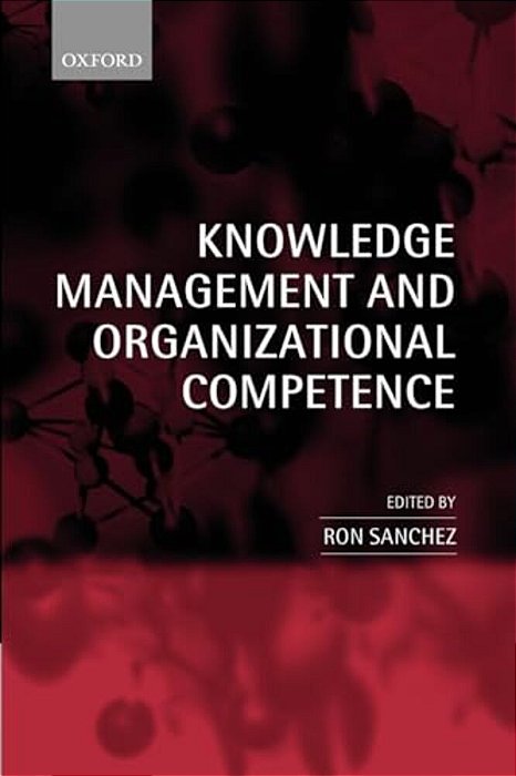 Knowledge Management And Organizational Competence-..