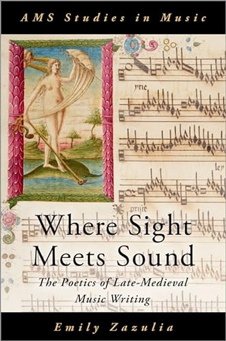 Where Sight Meets Sound: The Poetics Of Late-Medieval Music Writing-..