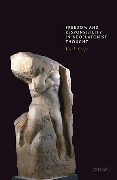 Freedom And Responsibility In Neoplatonist Thought-..