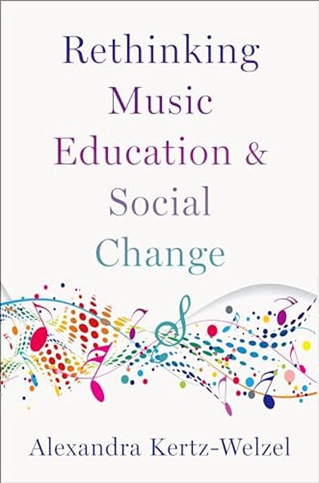 Rethinking Music Education And Social Change-..