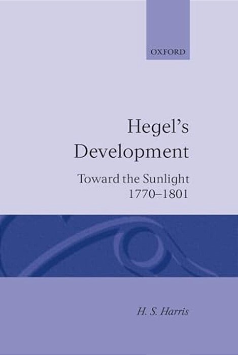 Hegel's Development: Towards The Sunlight-..