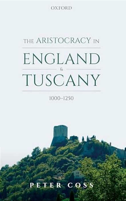 Aristocracy In England And Tuscany, 1000 - 1250-..