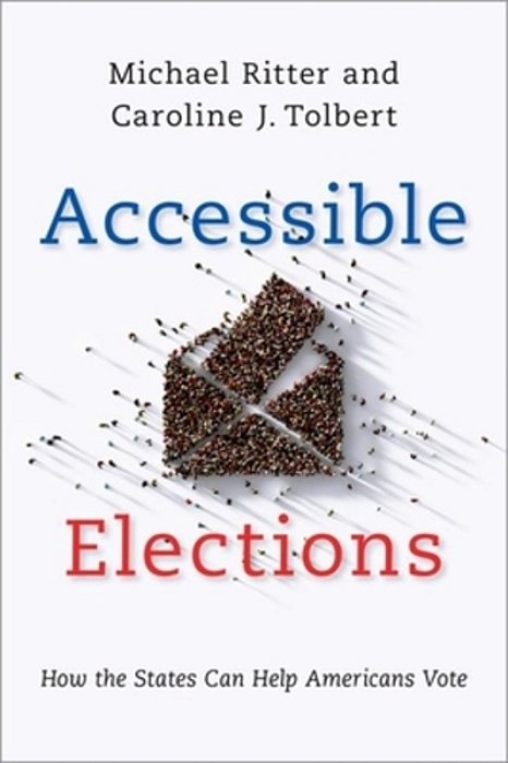 Accessible Elections: How The States Can Help Americans Vote-..