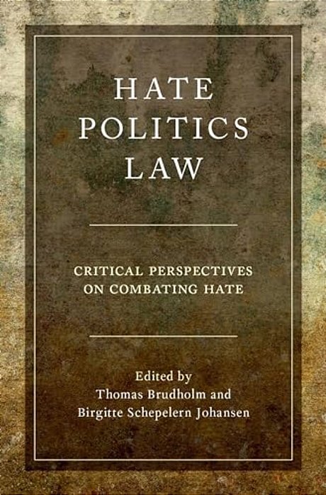 Hate, Politics, Law: Critical Perspectives On Combating Hate-..