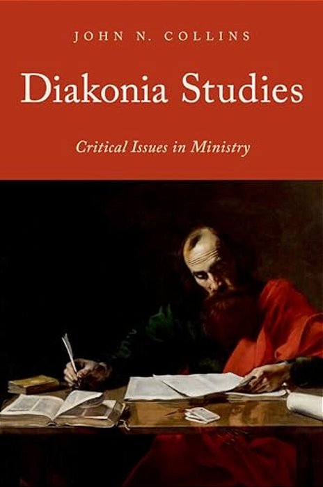 Diakonia Studies: Critical Issues In Ministry-..