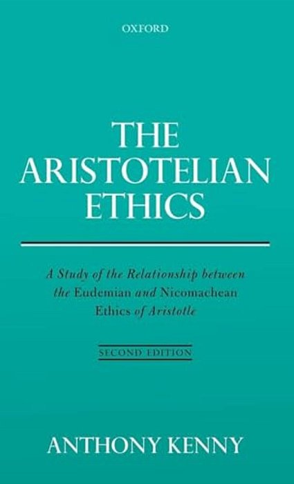Aristotelian Ethics: A Study Of The Relationship Between The Eudemian And Nicomachean Ethics Of Aristotle-..