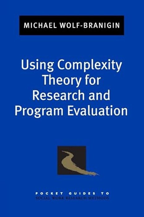 Using Complexity Theory For Research And Program Evaluation-..