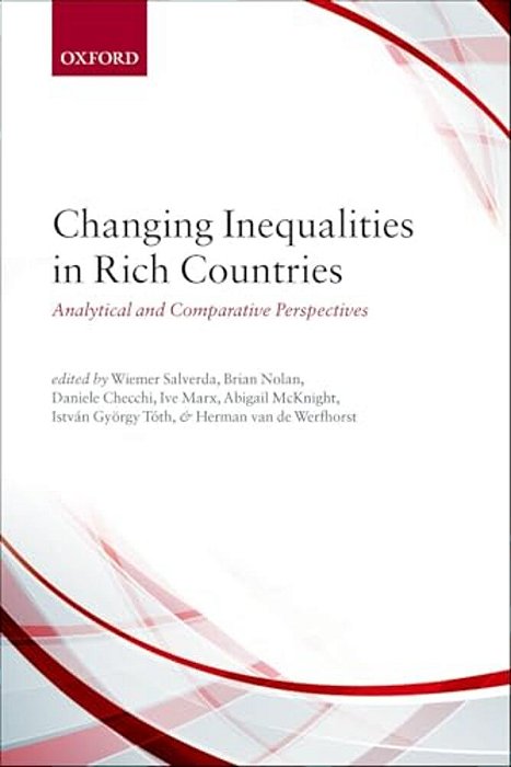 Changing Inequalities In Rich Countries: Analytical And Comparative Perspectives-..