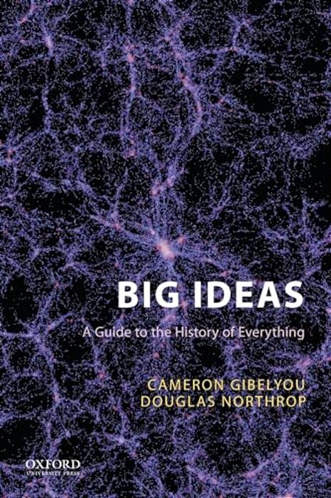 Big Ideas: A Guide To The History Of Everything-..