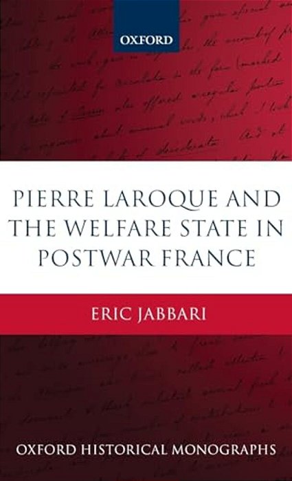 Pierre Laroque And The Welfare State In Postwar France-..