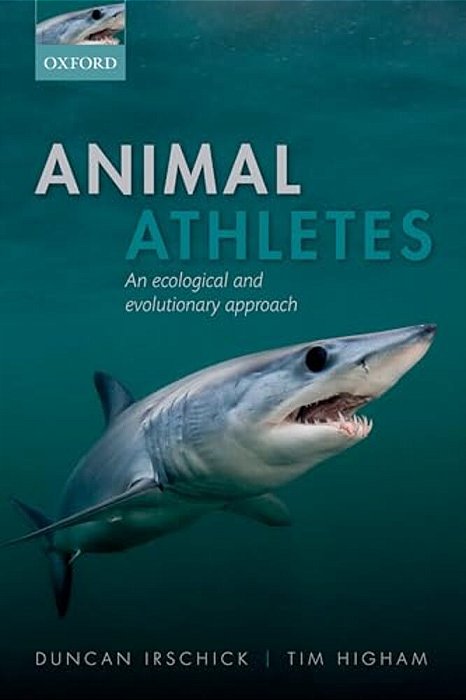Animal Athletes: An Ecological And Evolutionary Approach-..