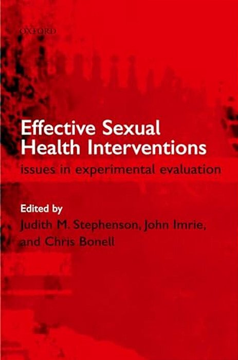 Effective Sexual Health Interventions: Issues In Experimental Evaluation-..