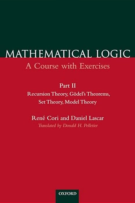 Mathematical Logic: A Course With Exercises Part II: Recursion Theory, Godel's Theorems, Set Theory, Model Theory-..