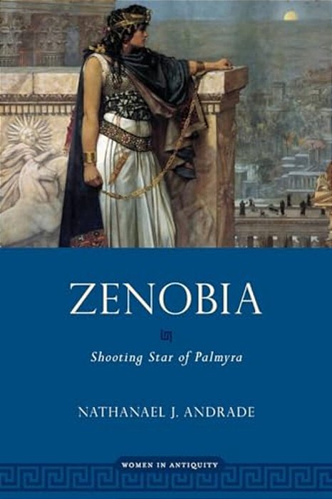 Zenobia: Shooting Star Of Palmyra-..