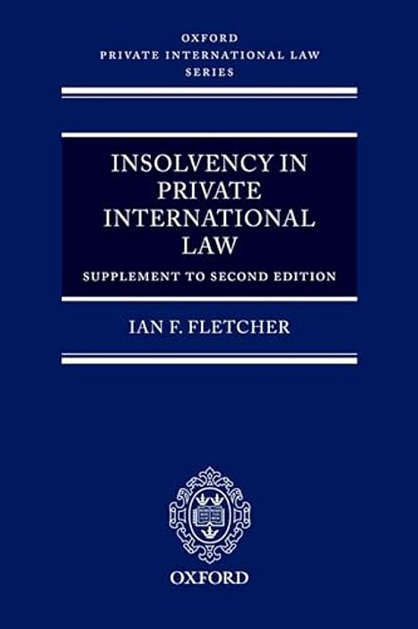 Insolvency In Private International Law: Supplement To Second Edition-..