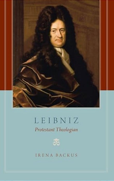 Leibniz: Protestant Theologian-..