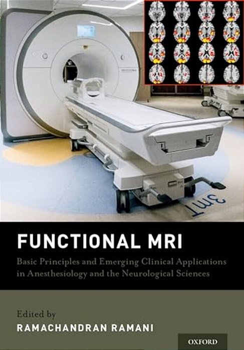 Functional Mri: Basic Principles And Emerging Clinical Applications For Anesthesiology And The Neurological Sciences-..